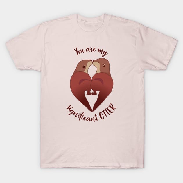 You are my significant OTTER T-Shirt by Petra Vitez